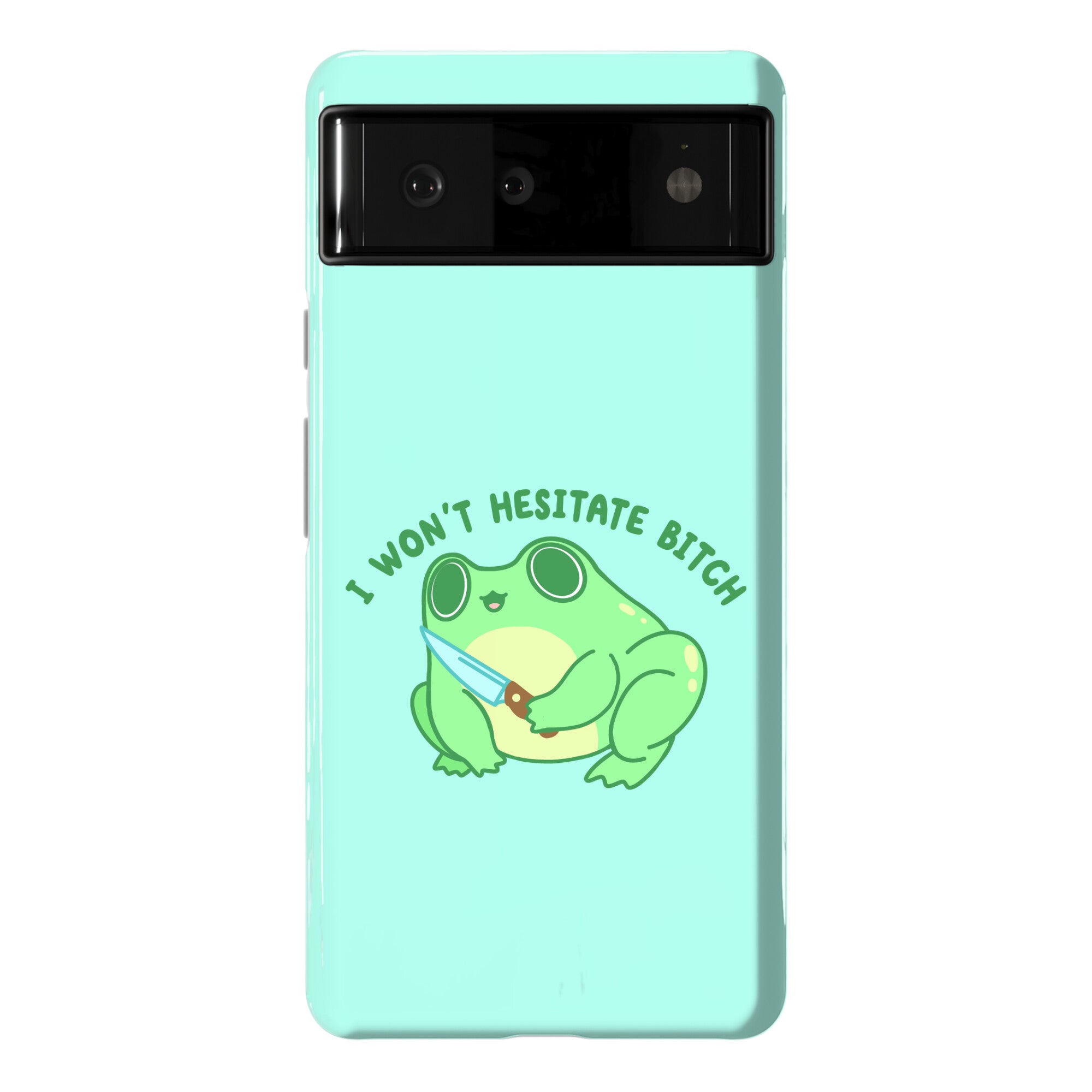 I Won't Hesitate Bitch Frog Phone Case